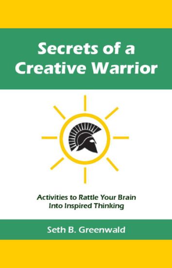Secrets of a Creative Warrior