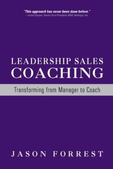 Leadership Sales Coaching: Transforming Mangers Into Coaches