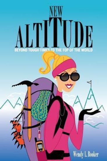 New Altitude: Beyond Tough Times to the Top of the World