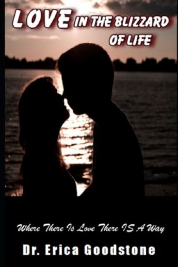 Love In The Blizzard Of Life: Where There Is Love There IS A Way