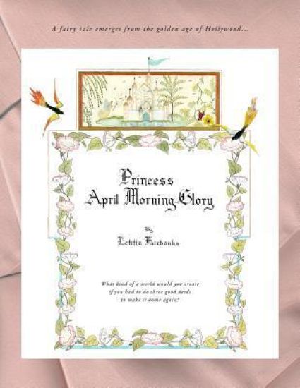 Princess April Morning-Glory: What kind of a world would you create, if you had to do three good deeds to make it home again?