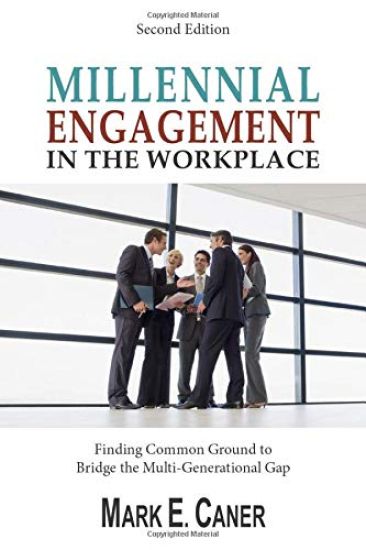 Millennial Engagement In the Workplace: Finding Common Ground to Bridge the Multi-Generational Gap