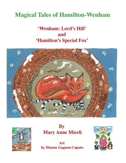 Magical Tales of Hamilton - Wenham: 'Wenham: Lord's Hill' and 'Hamilton's Special Fox'