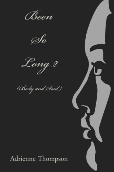 Been So Long 2 (Body And Soul)