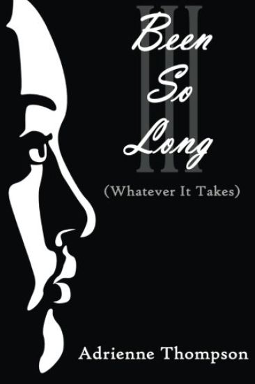 Been So Long III (Whatever It Takes)