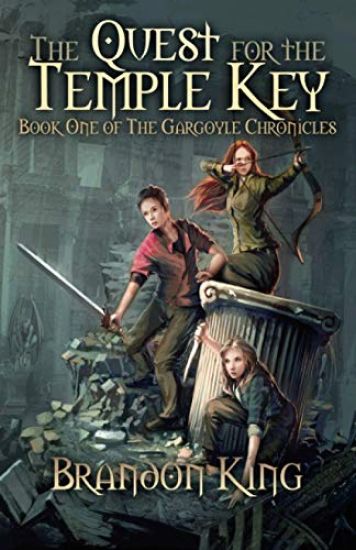 The Quest for the Temple Key: Book One of The Gargoyle Chronicles