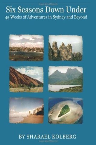 Six Seasons Down Under: 45 Weeks of Adventures in Sydney and Beyond