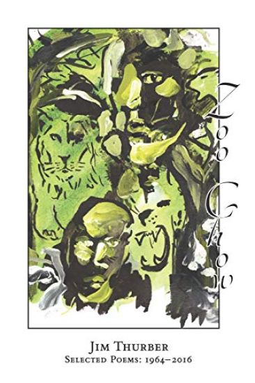 Zoo Chow: Jim Thurber Selected Poems: 1964-2016