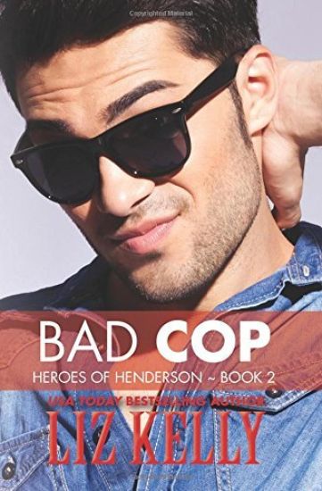 Bad Cop: Heroes of Henderson Book 2