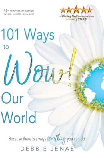 101 Ways to Wow! Our World