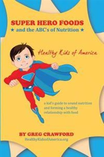 Super Hero Foods and The ABC's Of Nutrition
