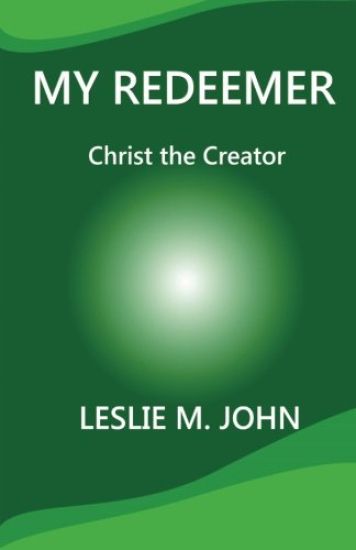 My Redeemer: Christ the Creator