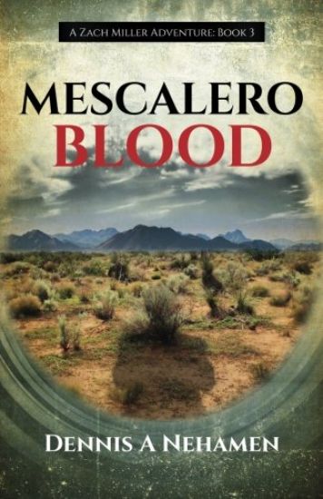 Mescalero Blood: A Zach Miller Adventure (Book 3)