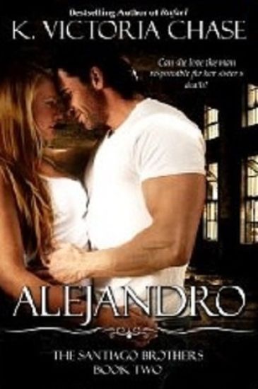 Alejandro: The Santiago Brothers Book Two