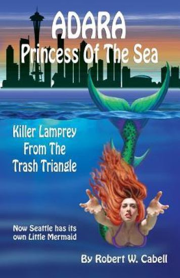 Adara Princess of the Sea: Killer Lamprey of the Trash Triangle