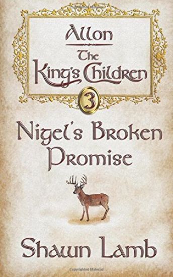 Allon - The King's Children - Nigel's Broken Promise