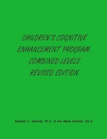 Children's Cognitive Enhancement Program: Combined Levels Revised Edition