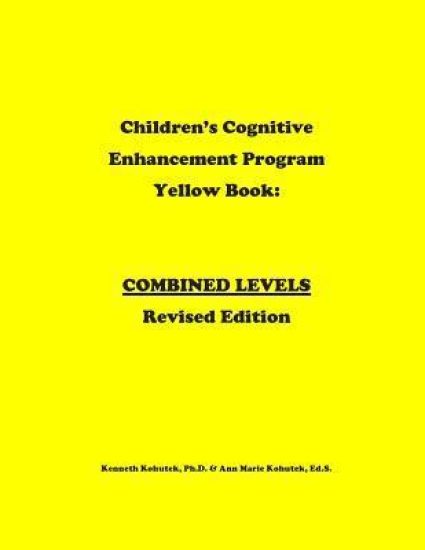 Children's Cognitive Enhancement Program Yellow Book: Combined Levels Revised Edition