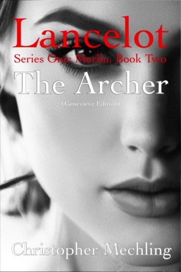 The Archer: (Lancelot, Series One: Merlin, Book Two)