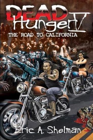 Dead Hunger V: The Road to California