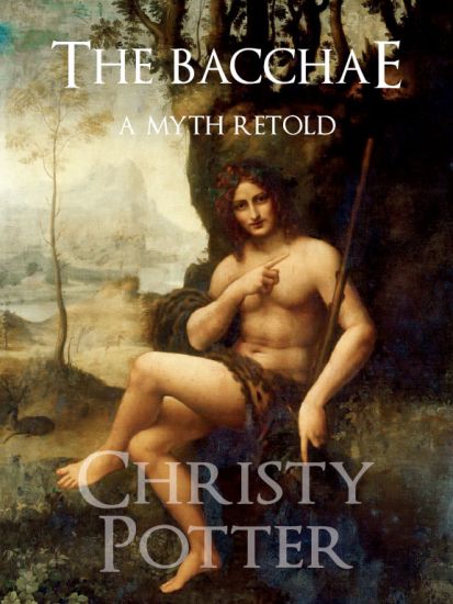 The Bacchae: A Myth Retold