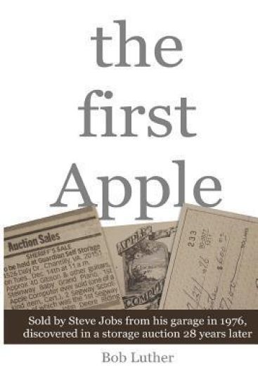 The First Apple: Sold by Steve Jobs from His Garage in 1976, Discovered in a Storage Auction 28 Years Later