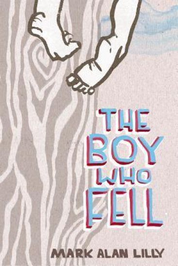The Boy Who Fell: A Father's Memoir of Love, Community, Healing (and a Fall from a Tree)