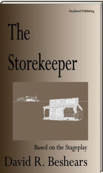 The Storekeeper: A Stage Play in Three Acts