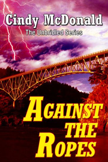 Against the Ropes: The Unbridled Series