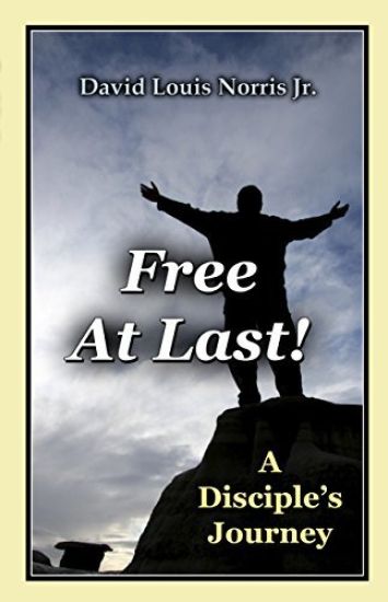 Free At Last: A Disciples Journey