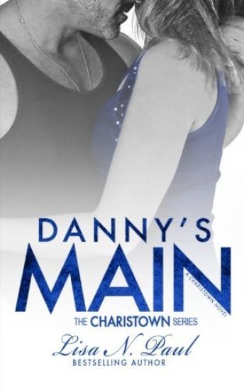 Danny's Main: A Charistown Novel