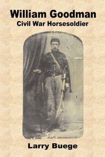 William Goodman: A Civil War Horsesoldier