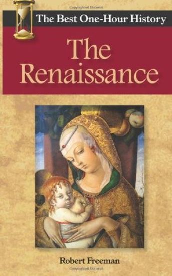 The Renaissance: The Best One-Hour History
