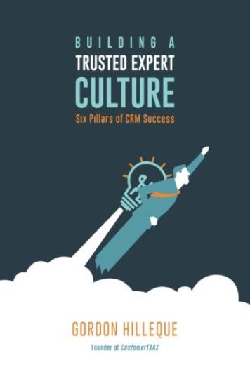 Building a Trusted Expert Culture: Six Pillars of CRM Success