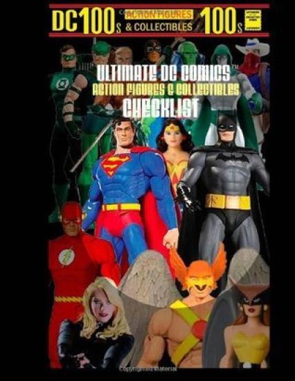 Ultimate DC Comics Action Figures and Collectibles Checklist