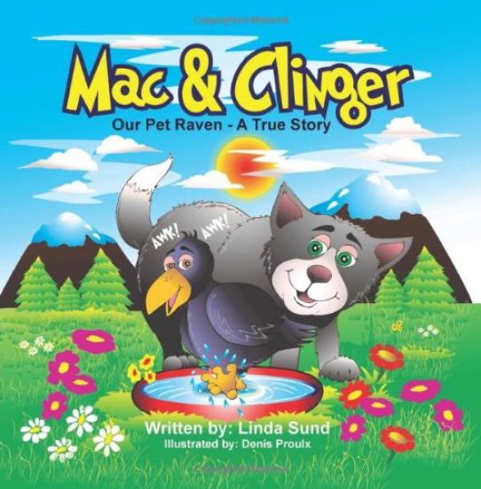 Mac & Clinger - Our Pet Raven - A True Story