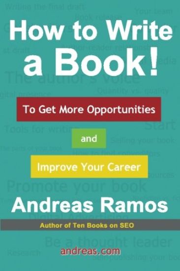 How to Write a Book!: To Get More Opportunities and Improve Your Career