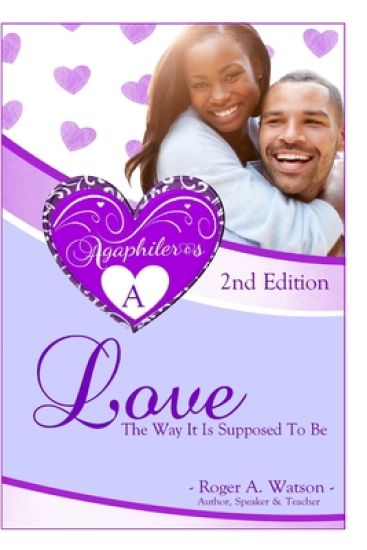 Agaphileros A, 2nd Edition: Love, the Way It Is Supposed to Be