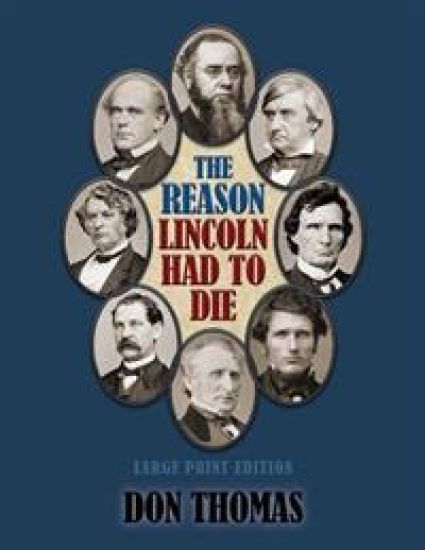 The Reason Lincoln Had to Die: Large Print Edition