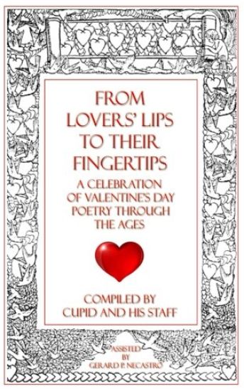 From Lovers' Lips to Their Fingertips: A Celebration of Valentine's Day Poetry Through the Ages