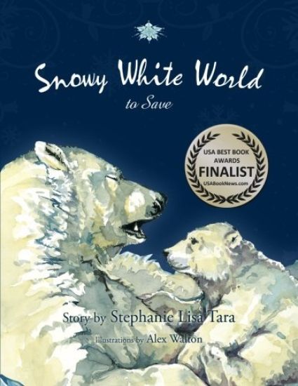 Snowy White World to Save (USA Book Awards-Environmental Book of the Year)