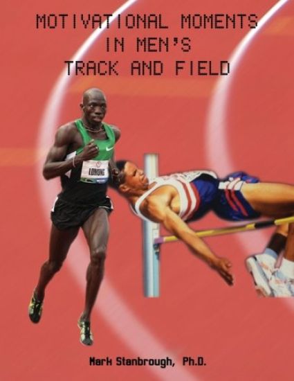 Motivational Moments in Men's Track and Field