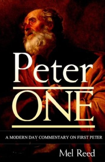 Peter One: A Modern Day Commentary on First Peter