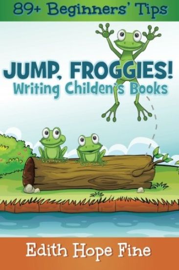 Jump, Froggies!: Writing Children's Books