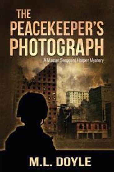 The Peacekeeper's Photograph: A Master Sergeant Lauren Harper Mystery