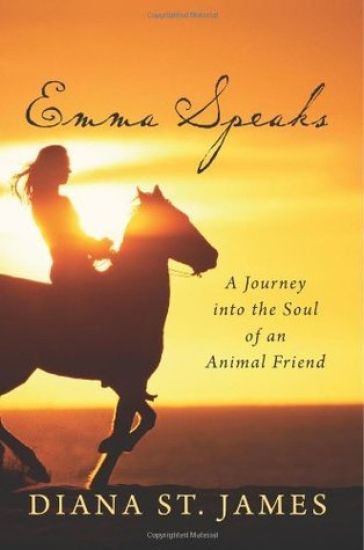 Emma Speaks: A Journey Into the Soul of an Animal Friend