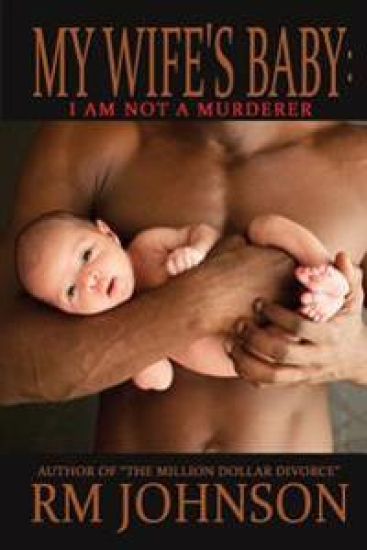 My Wife's Baby: I Am Not a Murderer