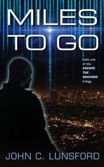 Miles to Go: Book One of the Escape the Machine Trilogy