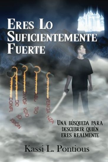 Eres Lo Suficientemente Fuerte (You're Strong Enough) (Spanish Edition): Una Busqueda Para Descubrir Quien Eres Realmente