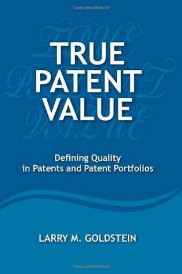 True Patent Value: Defining Quality in Patents and Patent Portfolios